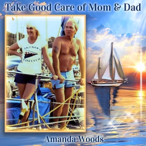 Take Good Care of Mom & Dad