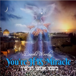 You’re His Miracle